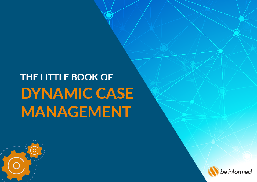 Be Informed Dynamic Case Management ebook